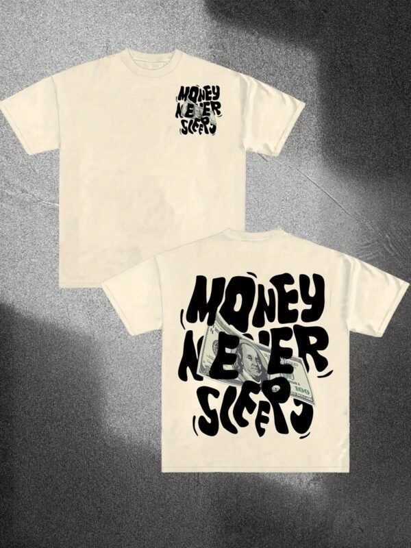 ​"Money Never Sleeps" Drop Shoulder Tee